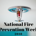 National Fire Prevention Week 2018